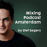 Mixing Podcast Amsterdam by Stef Segers