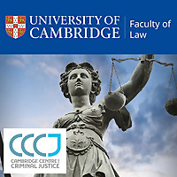 Cambridge Centre for Criminal Justice (CCCJ) Podcast