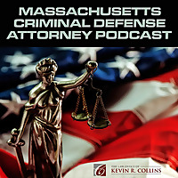 Massachusetts Criminal Defense Attorney Podcast