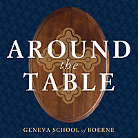 Around the Table - Geneva School of Boerne