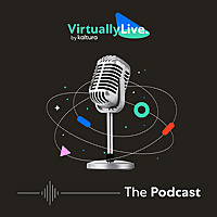 Virtually Live, The Podcast