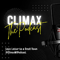 Climax - The Podcast, Love Letter to a Small Town