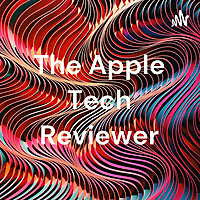 The Apple Tech Reviewer