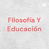 Filosofía Y Educación