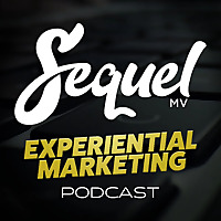 Sequel Experiential Marketing Podcast