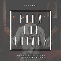 From the Friars (Catholic Christian Spirituality)