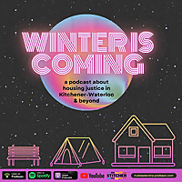 Winter is Coming: A Housing Justice Podcast