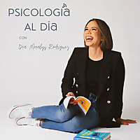 Psicología al Día con Dra. Meralys Rodríguez