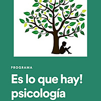 Es lo que hay! psicología