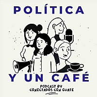 Política y un café