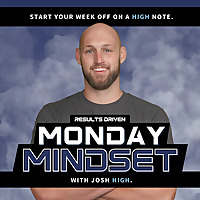 Monday Mindset with Josh High