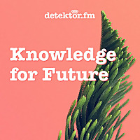 Knowledge for Future Der Umwelt-Podcast
