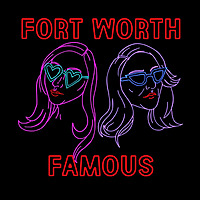Fort Worth Famous