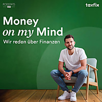 Money on my Mind Wir reden über Finanzen
