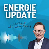 ENERGIE UPDATE der Podcast mit Dr. Ludwig Möhring