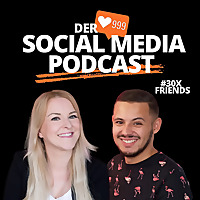 #30xFriends - Der Social Media Podcast