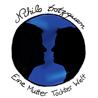 Nihilo trotzquam - Eine Mutter-Tochter-Welt