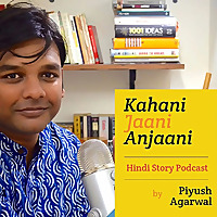 Kahani Jaani Anjaani - Stories in Hindi