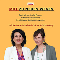 Starke Frauen - Mut zu neuen Wegen!