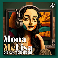 Mona MeLisa- Die Kunst des Lebens