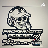 Proper Moto podcast