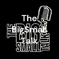 The BigSmall Talk