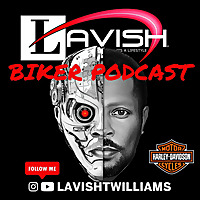 LAVISH BIKER PODCAST