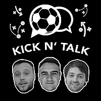 Kick & Talk - Der Fußball Podcast
