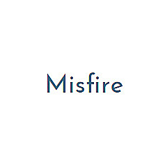Misfire Blog