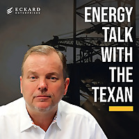 Energy Talk with the Texan