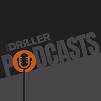 The Driller Podcast