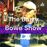 The Barry Bowe Show