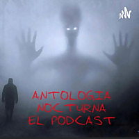 Antología Nocturna El Podcast