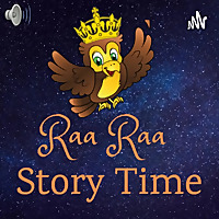 Raa Raa Story Time- Stories Written and Narrated by Raa Raa