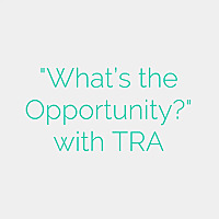 'What's the Opportunity?' with TRA