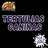 Tertulias Caninas / IsaylosDogs