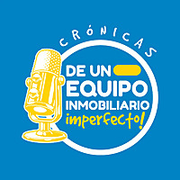 Crónicas de un Equipo Inmobiliario Imperfecto