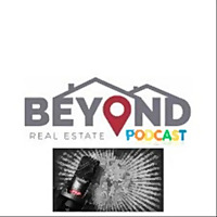 Beyond Real Estate Podcast