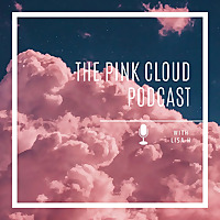 The Pink Cloud Podcast