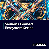 Siemens Connect Ecosystem Series