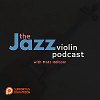 The Jazz Violin Podcast