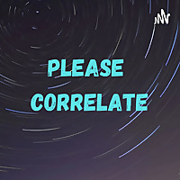 Please Correlate