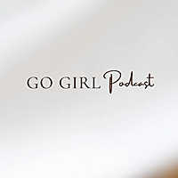 The Go Girl Podcast!