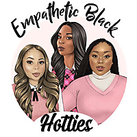 Empathetic Black Hotties