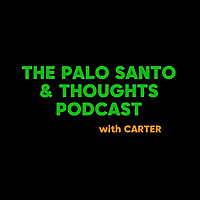 The Palo Santo & Thoughts Podcast
