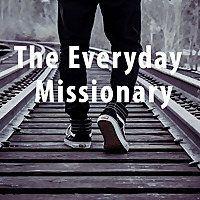 The Everyday Missionary
