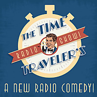 The Time Traveler's Radio Show!