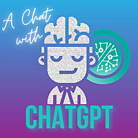 A Chat with ChatGPT
