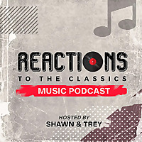 Reactions To The Classics Music Podcast