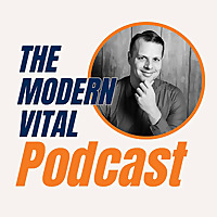 The Modern Vital Podcast